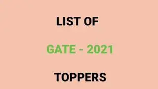GATE 2021 TOPPERS LIST