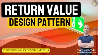 Embedded C Programming Design Patterns: Return Value Pattern