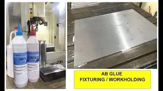 AB Glue / AB adhesive workholding & fixturing