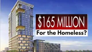 $165 MILLION DOLLAR Luxury High Rise Built For The Homeless??!!