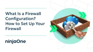 What Is a Firewall Configuration? How to Set Up Your Firewall