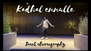kadhal ennulle / Neram / Dance / Jacob Choreography
