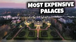 THESE ARE THE 8 MOST EXPENSIVE PALACES IN THE WORLD
