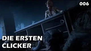 DIE ERSTEN CLICKER | The Last of Us PART I | #006