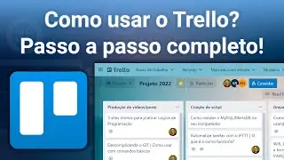 Como usar o Trello? Tutorial completo para qualquer pessoa em 2023