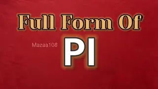 Full Form of PI | PI full form | Full Form PI | PI Stands for | PI ka matlab | PI Stands For | PI