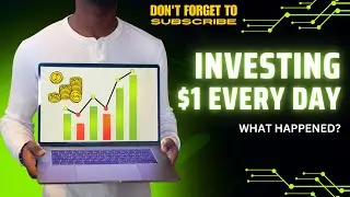 Investing $1 every day. See What's Happened....