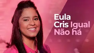 Eula Cris - IGUAL NÃO HÁ (Ao Vivo) #MKNetwork