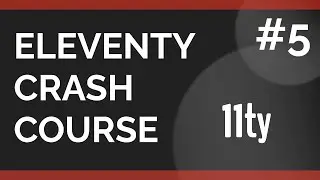 Eleventy Crash Course #5 - Blog Posts & Blog Index Page with Collections