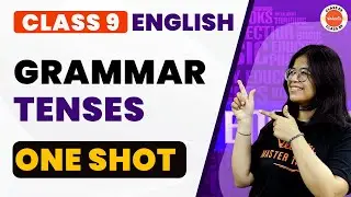 Tenses Class 9 in One Shot | CBSE 9th Class English Grammar | Oshin Ma'am 