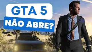 GTA 5 NÃO ABRE em 2023? (Como Resolver)