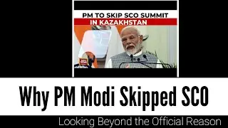 Why PM Modi Skipped SCO?