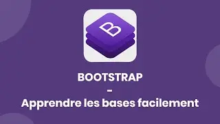 Apprendre et comprendre Bootstrap 4 rapidement - Tutoriel FR - 2020