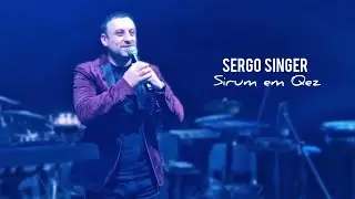 SERGO SINGER - Sirum em qez ❤️
