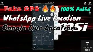 Try 🔥🔥 Fake GPS | WhatsApp Fake Live Location | 100% Pakka | TeluguTech by Shreyas