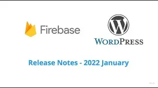 Firebase WordPress Release Notes January 3: Login Error Message & Firebase Cloud Messaging