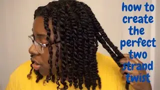 HOW TO CREATE THE PERFECT TWO STRAND TWIST!!!