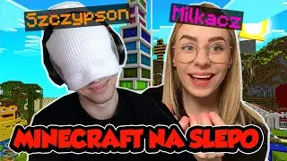 MINECRFT, ALE SZCZYPSON GRA z ZAMKNIĘTYMI OCZAMI!