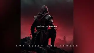 For Glory and Honour | Shadows of Solitude Album | Infinitode