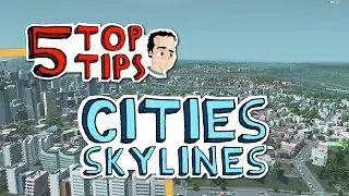 How to make your city beautiful - 5 Top Tips for Cities Skylines