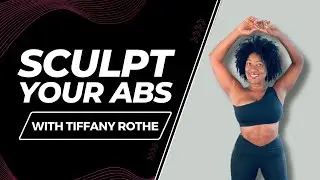 Sculpt Your Abs While Standing Up! With Tiffany Rothe