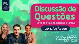Discussão de questões sobre a prova de Título de Medicina Intensiva