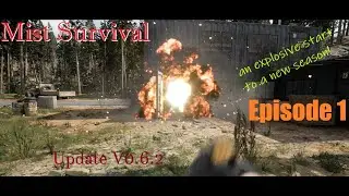 Mist Survival - Update 0.6.2 - Episode 1