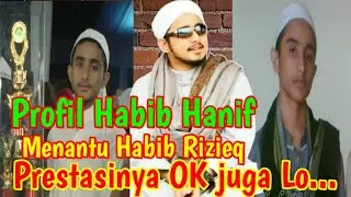 Profil Biografi Habib Hanif Menantu Habib Rizieq Syihab
