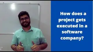 How does a project gets executed in a software company??