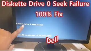 Diskette Drive 0 Seek Failure Fix || How To Fix Dell Deskette Drive Seek Failure