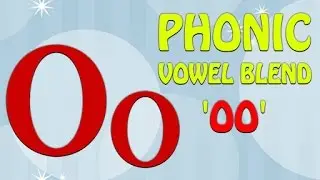 Vowel Blend | Sound of 'oo' | Learn Alphabets, Vowels And Phonic Sounds