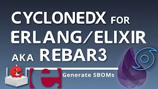 CycloneDX for Erlang/Elixir (Rebar3) | Generate SBOMs for Erlang!