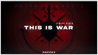 NEFFEX - This Is War [Lyrics]