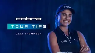 COBRA Golf | Tour Tips | Ep. 6 | Lexi Thompson | How to Drive it Longer
