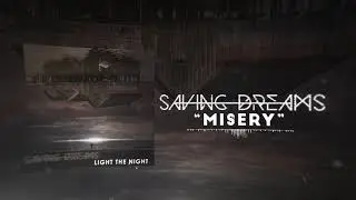 Saving Dreams - Misery