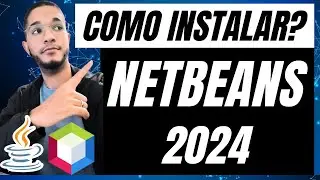NETBEANS e Java 2024. Como Instalar Netbeans no Windows? Poo Java
