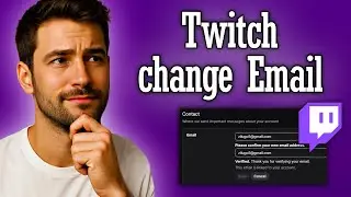 Twitch how to change Email - Full Guide