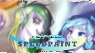 I'll Give You My Solar System - Speedpaint