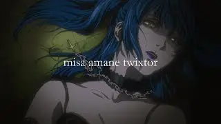 misa amane twixtor/slowed clips | YUUNKKI