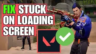 Fix Valorant Stuck On Loading Screen [2025]