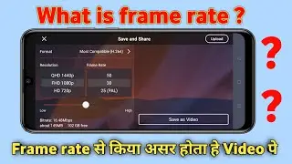 Kinemaster frame rate kya hota hai | What is frame rate ?