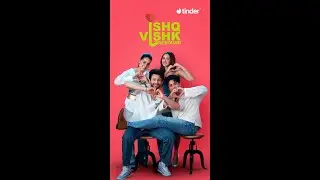 Ishq Vishq Rebound x Tinder | Rohit Saraf, Nailaa Grewal, Pashmina Roshan, Jibraan Khan