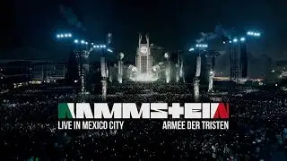 Rammstein - Live in Mexico City - Armee der Tristen (Official Video)
