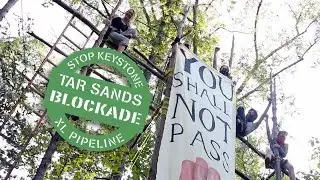 Blockadia Rising: Voices of the Tar Sands Blockade