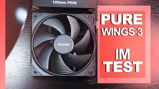 Können die PURE WINGS 3 überzeugen? — be quiet! Pure Wings 3 120mm