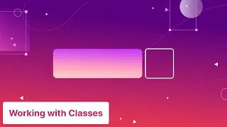 Working with Classes