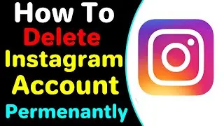 How To Delete Instagram Account Permenantly 2022 | Deactive Instagram Account Permenantly