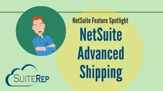 NetSuite Advanced Shipping