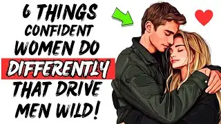 6 Secret Things Confident Women Do Differently That Men Can’t Resist