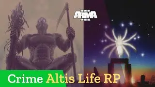 Arma 3 Crime Altis Life RP 59-ый выпуск